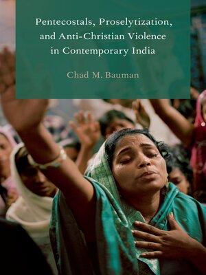 cover image of Pentecostals, Proselytization, and Anti-Christian Violence in Contemporary India